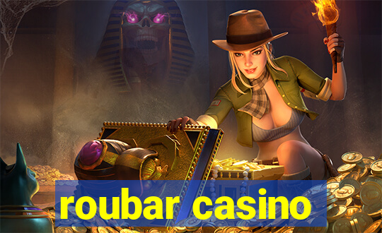 roubar casino